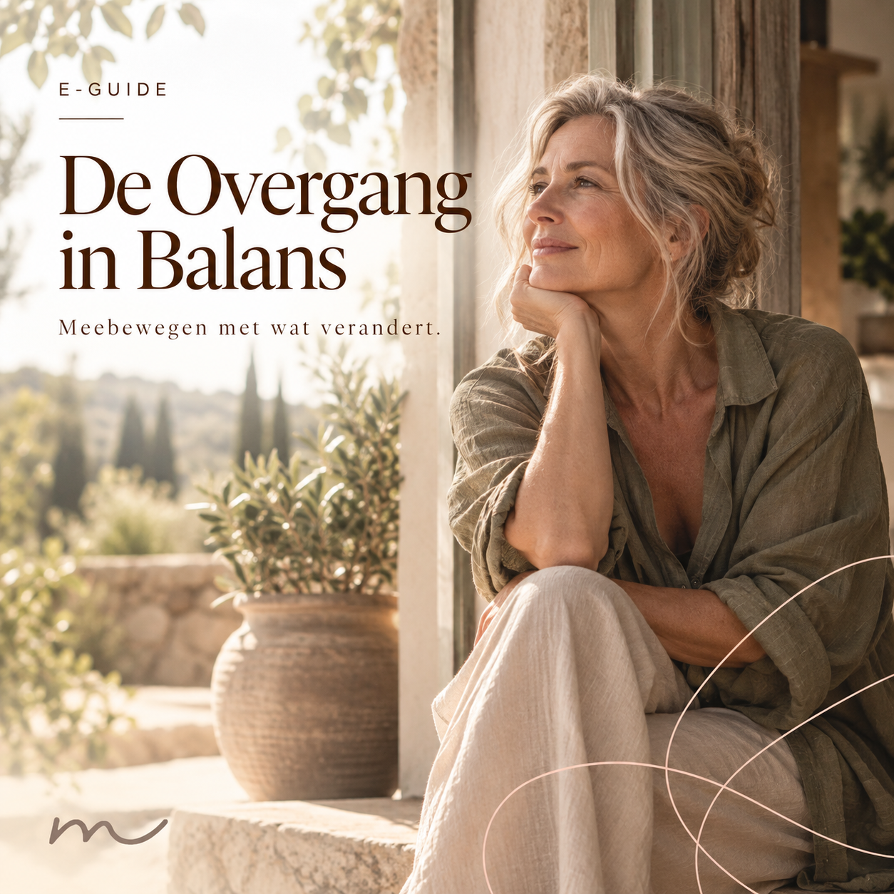 eGuide De Overgang in Balans – volwassen vrouw in een warme mediterrane setting, meebewegen met wat verandert